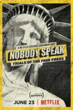 Watch Nobody Speak: Trials of the Free Press Movie2k