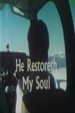 Watch He Restoreth My Soul Movie2k