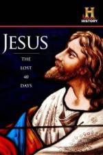 Watch Jesus: The Lost 40 Days Movie2k