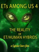 Watch ETs Among Us 4: The Reality of ET/Human Hybrids Movie2k