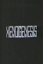 Watch Xenogenesis Movie2k