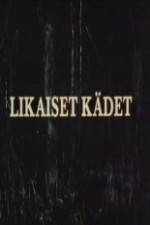 Watch Likaiset kdet Movie2k