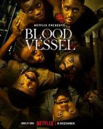 Watch Blood Vessel Movie2k