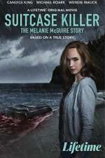 Watch Suitcase Killer: The Melanie McGuire Story Movie2k