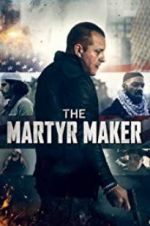 Watch The Martyr Maker Movie2k