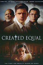 Watch Created Equal Movie2k