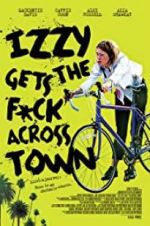 Watch Izzy Gets the Fuck Across Town Movie2k