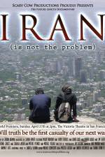 Watch Iran Is Not the Problem Movie2k