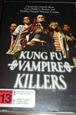 Watch Kung Fu Vampire Killers Movie2k