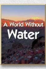 Watch A World Without Water Movie2k