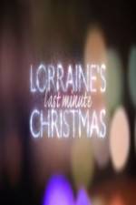 Watch Lorraine's Last Minute Christmas Movie2k