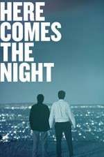 Watch Here Comes the Night Movie2k