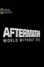 Watch National Geographic Aftermath World Without Oil Movie2k