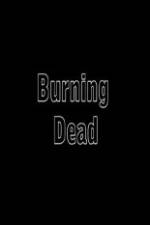 Watch Burning Dead Movie2k
