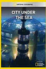 Watch National Geographic City Under the Sea Movie2k