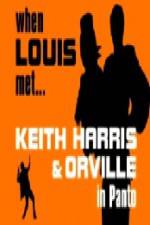 Watch When Louis Met Keith Harris and Orville Movie2k