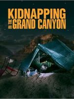 Watch Kidnapping in the Grand Canyon Movie2k