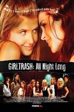 Watch Girltrash All Night Long Movie2k