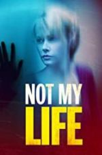 Watch Not My Life Movie2k