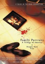 Watch Family Portraits: A Trilogy of America Movie2k