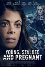 Watch Young, Stalked, and Pregnant Movie2k