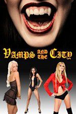 Watch Vamps in the City Movie2k