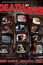 Watch Death by VHS Movie2k