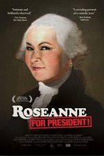 Watch Roseanne for President Movie2k