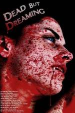 Watch Dead But Dreaming Movie2k