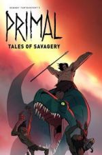 Watch Primal: Tales of Savagery Movie2k