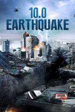Watch 10.0 Earthquake Movie2k