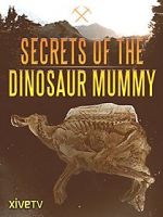 Watch Secrets of the Dinosaur Mummy Movie2k