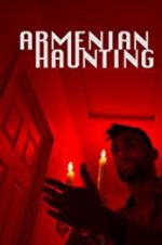 Watch Armenian Haunting Movie2k