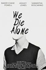 Watch We Die Alone Movie2k