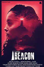 Watch Dark Beacon Movie2k