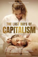 Watch The Last Days of Capitalism Movie2k