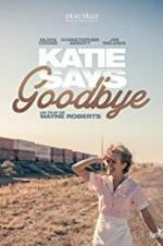 Watch Katie Says Goodbye Movie2k