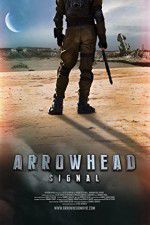 Watch Arrowhead: Signal Movie2k