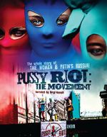 Watch Pussy Riot: The Movement Movie2k