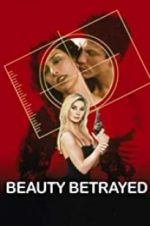 Watch Beauty Betrayed Movie2k