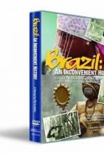 Watch Brazil: An Inconvenient History Movie2k