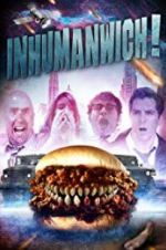 Watch Inhumanwich! Movie2k
