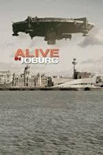 Watch Alive in Joburg Movie2k