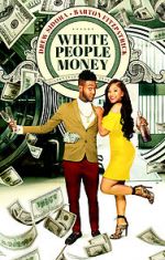 Watch White People Money Movie2k