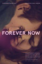 Watch Forever Now Movie2k