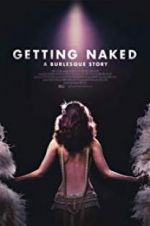 Watch Getting Naked: A Burlesque Story Movie2k