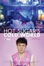 Watch Hot Sugar's Cold World Movie2k