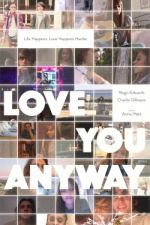 Watch Love You Anyway Movie2k