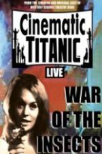 Watch Cinematic Titanic War Of The Insects Movie2k