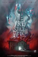 Watch We Are Still Here Movie2k